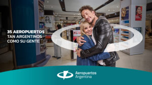 Aeropuertos Argentina lanza “Tan argentinos”, una campaña que celebra la forma de viajar de los argentinos
